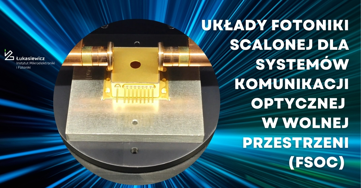 Układy fotoniki scalonej dla systemów komunikacji optycznej w wolnej przestrzeni (FSOC)